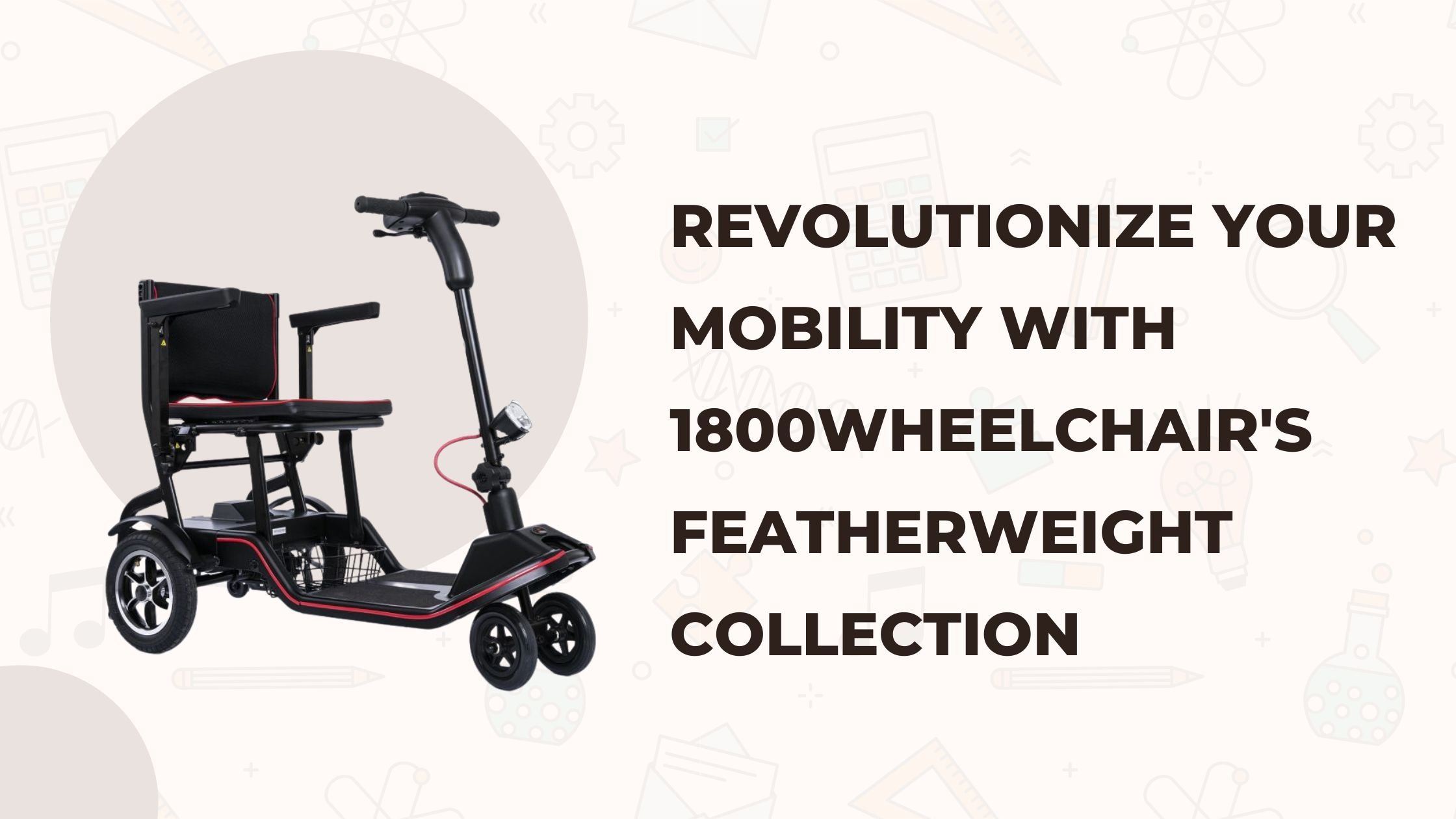 Revolutionize Your Mobility with 1800Wheelchair's Featherweight 